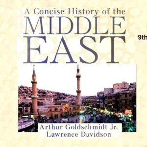 A Concise History of the Middle East 9th Edition