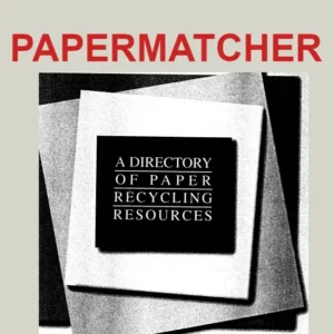 A Directory of Paper Recycling Resources PDF Book