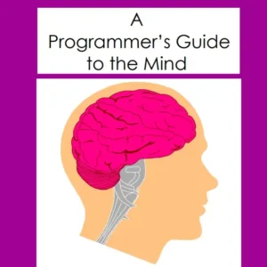 Programmer's Guide to the Mind PDF Book