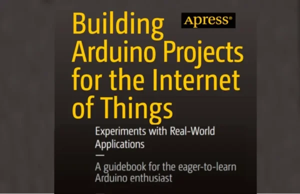 Building Arduino Projects for the Internet of Things PDF Book